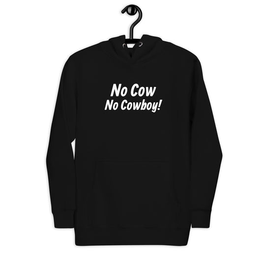 No Cow No Cowboy Hoodie