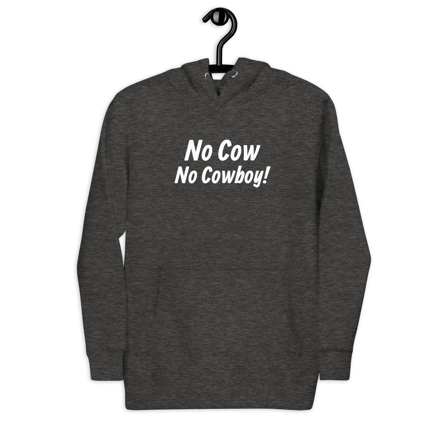 No Cow No Cowboy Hoodie